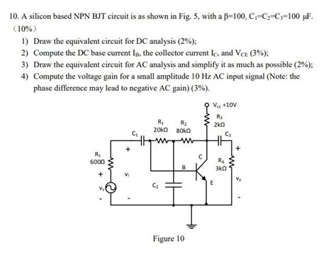 Solved 10. A silicon based NPN BJT circuit is as shown in | Chegg.com