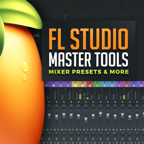 Fl Studio Master Tools Mixer Presets More