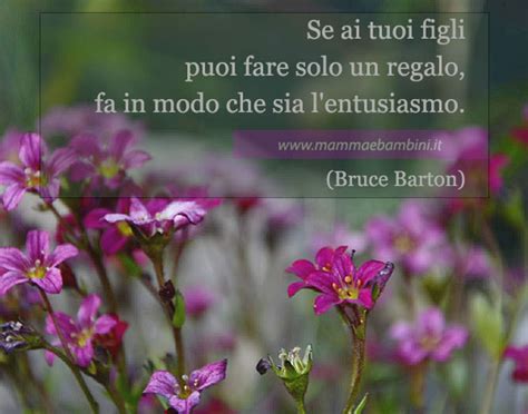 Frase Del Giorno Settembre Sull Entusiasmo Mamma E Bambini