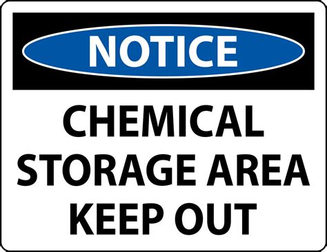 Notice Chemical Storage Area Keep Out Sign Vector Art At Vecteezy