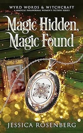 Magic Hidden Magic Found A Cozy Paranormal Women S Fiction Novel