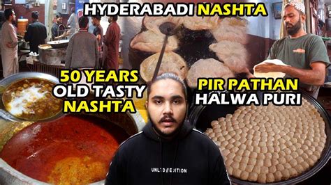 Famous 50 Years Old Pir Pathan Halwa Puri Nashta Hyderabad Food Vlog