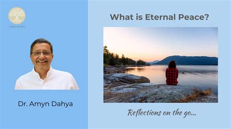 What Is Eternal Peace By Dr Amyn Dahya Youtube