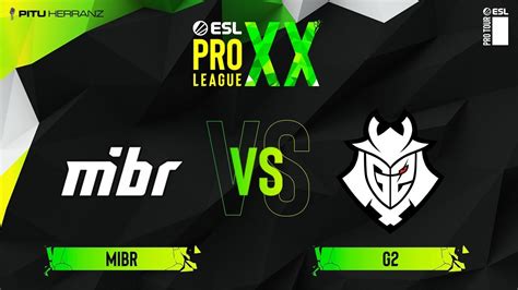 Mibr Vs G Upper Bracket Fase De Grupos Esl Pro League S Youtube