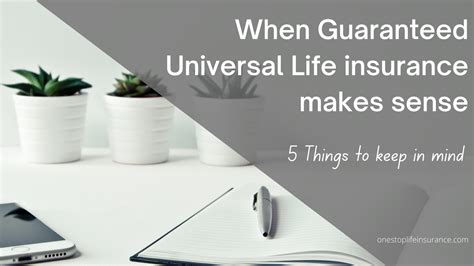 When Guaranteed Universal Life Insurance Makes Sense 2022