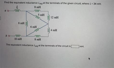 Solved For The Circuit Shown The Equivalent Inductance 59 OFF