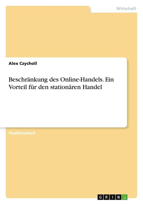 Beschränkung des Online Handels Ein Vorteil für den stationären