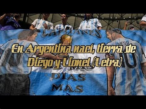 En Argentina nací tierra de Diego y Lionel Letra Barra de la