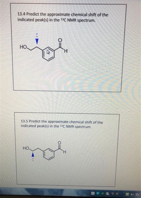 Solved 134 Predict The Approximate Chemical Shift Of The