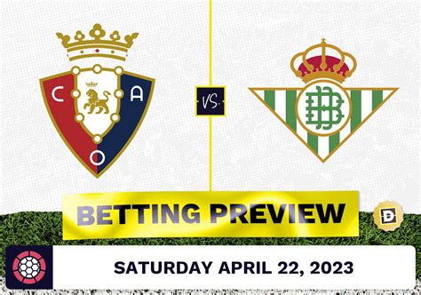 Osasuna Vs Real Betis Prediction And Odds Apr 22 2023