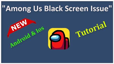 How To Fix Among Us Black Screen Issue Android Ios Youtube