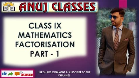 Class 9 Mathematics Factorisation Part 1 Youtube