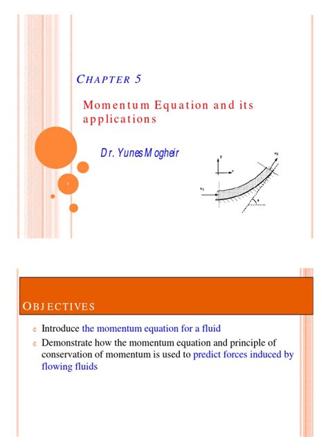 Chapter 5- Momentum Equation and Its Applications | Momentum | Force