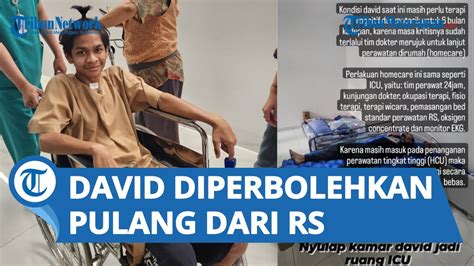 David Sudah Boleh Pulang Dari Rumah Sakit Harus Jalani Perawatan Di