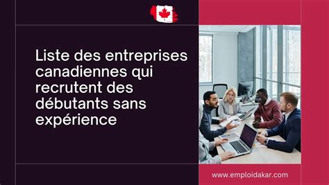 8 Entreprises canadiennes qui recrutent des débutants sans expérience