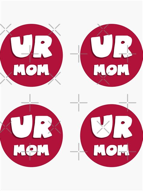 Ur Mom Sticker For Sale By Gorandesign Redbubble