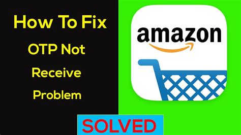 How To Fix Amazon App Otp Not Received Coming Problem Solved Youtube