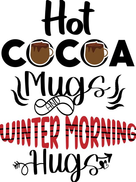 Hot Cocoa Mugs And Winter Morning Hugs 8910931 Vector Art At Vecteezy