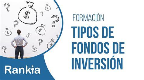 Tipos de Fondos de Inversión renta variable renta fija mixtos