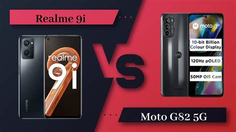 Realme 9i Vs Moto G82 5G Moto G82 5G Vs Realme 9i Full Comparison