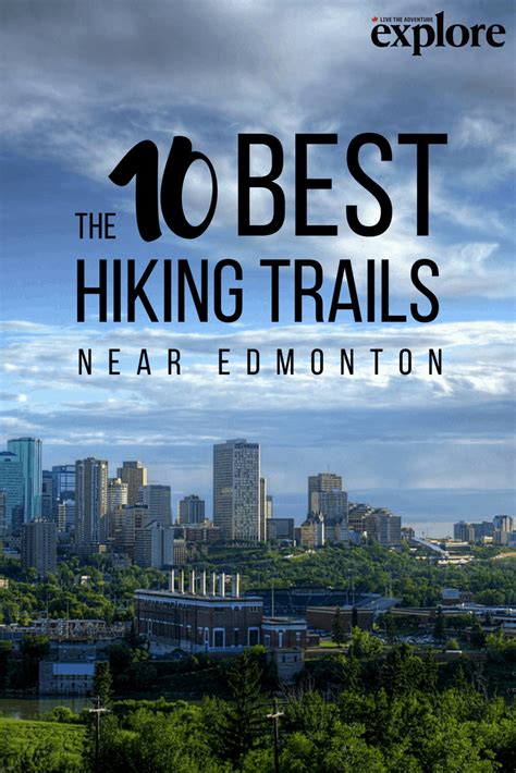 The Best Hiking Trails Near Edmonton Explore Magazine Hiking Spots