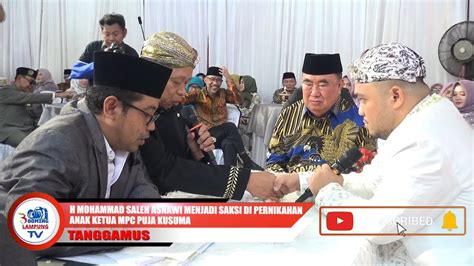 H MOHAMMAD SALEH ASNAWI MENJADI SAKSI DI PERNIKAHAN ANAK KETUA MPC PUJA