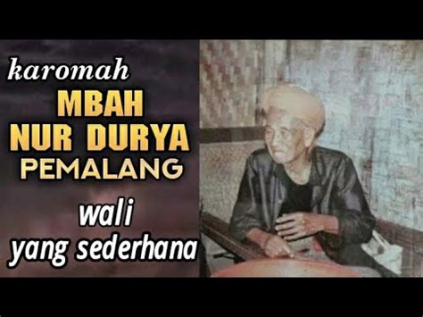 Kisah Mbah Nur Durya Walangsanga Pemalang Karomah Wali Allah Kisah