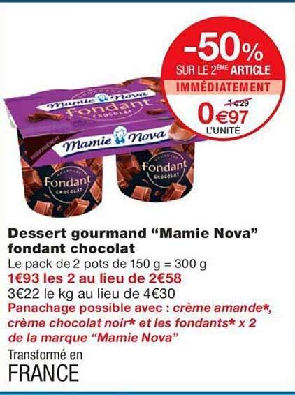 Offre Dessert Gourmand Mamie Nova Fondant Chocolat Chez Monoprix