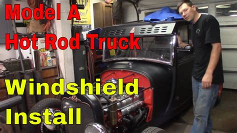 1929 Ford Model A Truck Windshield Installation Youtube