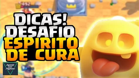 Dicas Para Ganhar O Desafio Do Espirito De Cura Clas Royale YouTube