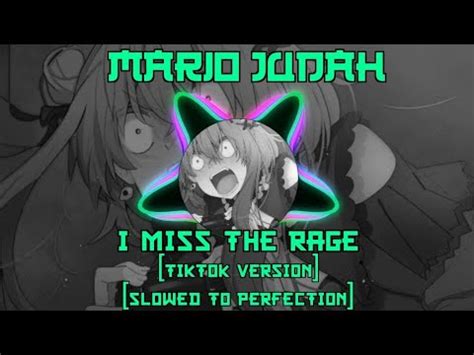 Mario Judah I Miss The Rage Tiktok Version Slowed To Perfection