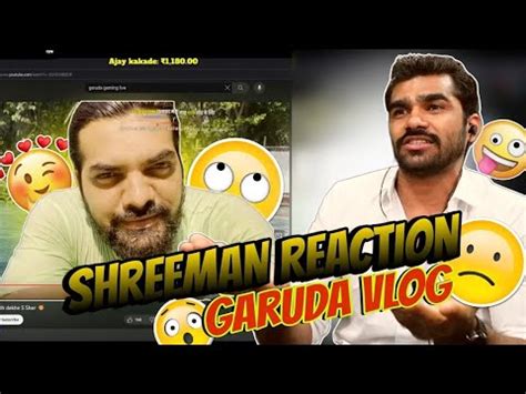 S Shreeman Legend Reaction Garuda Gaming Live