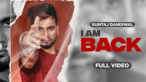 I Am Back Full Video Guntaj Dandiwal Ft Priyanshu Saryal Punjabi