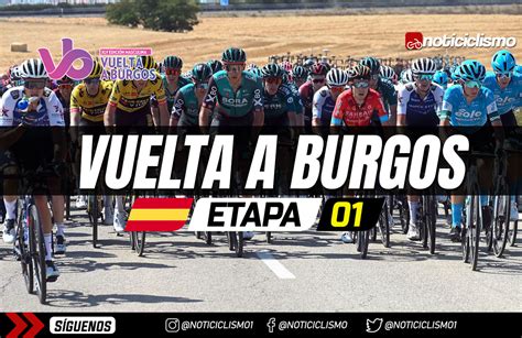 Vuelta A Burgos 2023 Etapa 1 Previa Perfil Y Favoritos Noticiclismo