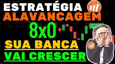 ESTRATÉGIA ALAVANCAGEM 8X0 COMO ALAVANCAR BANCA PEQUENA NA IQ