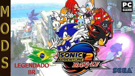 Sonic Adventure 2 Battle MOD Legendas Em PT BR PC YouTube