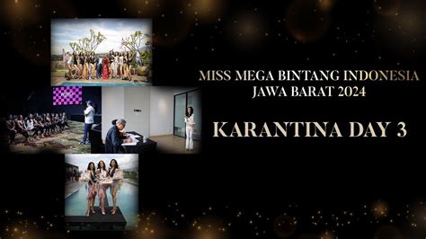 Karantina Day Miss Mega Bintang Indonesia Jawa Barat Youtube