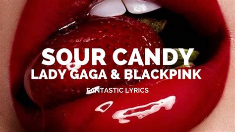 Sour Candy Lady Gaga And Blackpink Lyrics Letra Youtube