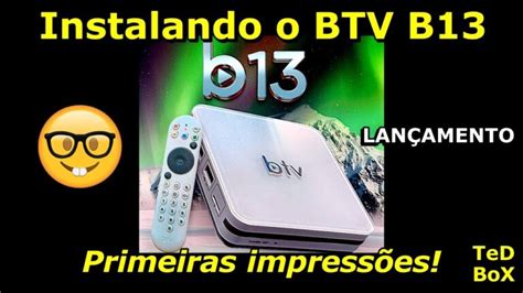 Guia Rápido Aprenda Como Instalar O Btv 13 Em Poucos Passos