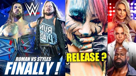 Finally Roman Reigns Vs Aj Styles Coming Asuka Release From Wwe