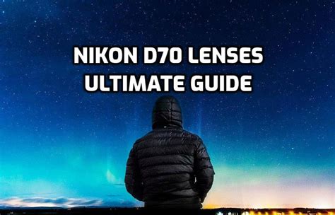 5 Best lenses for Nikon D70 in 2022 (Ultimate Guide)