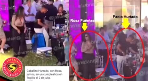 Rosa Fuentes Es Captada Junto A Paolo Hurtado En Trujillo Retomaron