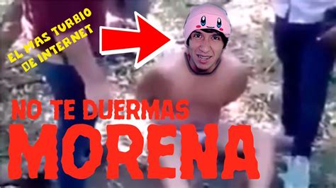 EL PEOR VIDEO De INTERNET NO TE DUERMAS MORENA YouTube