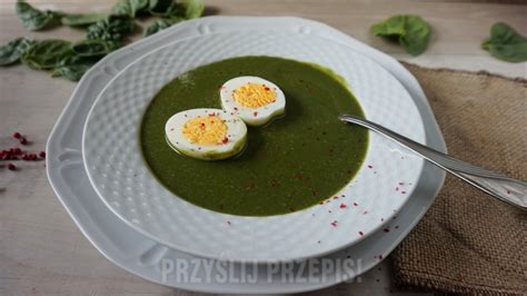 Zupa Szpinakowa Z Jajkiem Przepis Przyslijprzepis Pl