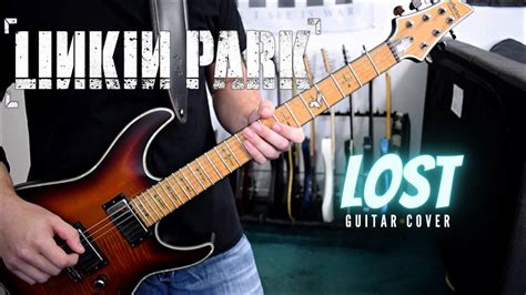 Linkin Park Lost Guitar Cover Youtube