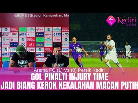 Pelatih Persik Kediri Komentari GOL Penalti Arema FC Di Piala Presiden