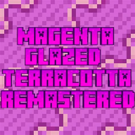 Magenta Glazed Terracotta Remastered Minecraft Texture Pack