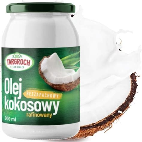 Olej Kokosowy Bezzapachowy Rafinowany Ml Targroch Sushi Sklep Pl