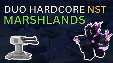 FIRST EVER Duo Hardcore NST On MARSHLANDS Roblox Tower Defense