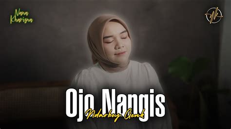 Ndarboy Genk Ojo Nangis Nana Kharisna Cover Youtube